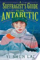 Cover image for A Suffragist's Guide to the Antarctic