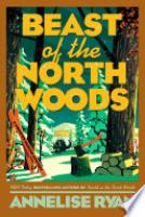 Cover image for Beast of the North Woods