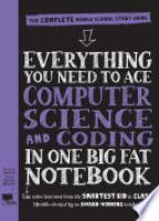 Cover image for Everything You Need to Ace Computer Science and Coding in One Big Fat Notebook