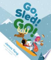 Cover image for Go, Sled! Go!