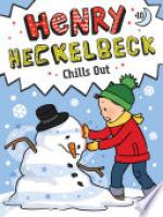 Cover image for Henry Heckelbeck Chills Out