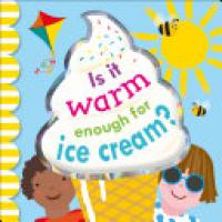 Cover image for Is it Warm Enough for Ice Cream?