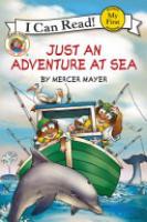 Cover image for Little Critter: Just an Adventure at Sea