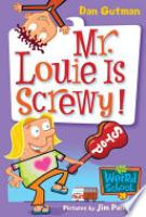 Cover image for My Weird School #20: Mr. Louie Is Screwy!