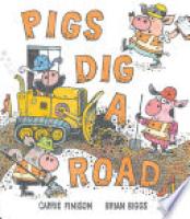 Cover image for Pigs Dig a Road