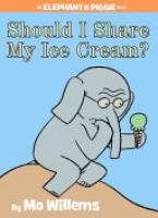 Cover image for Should I Share My Ice Cream? (An Elephant and Piggie Book)