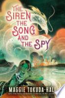 Cover image for The Siren, the Song, and the Spy