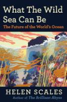 Cover image for What the Wild Sea Can Be